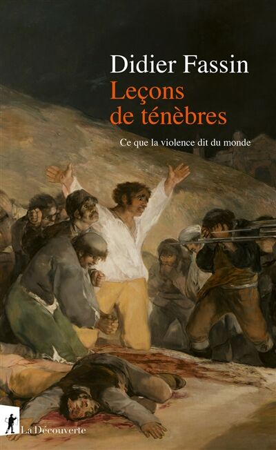 Leçons de ténèbres: ce que la violence dit du monde: cours au Collège de France 2025