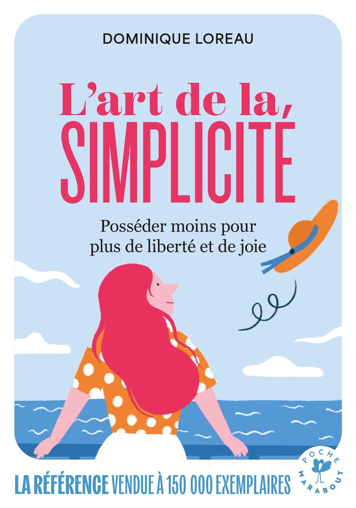 L'art de la simplicité - Posséder moins pour plus de libertés et de joie
