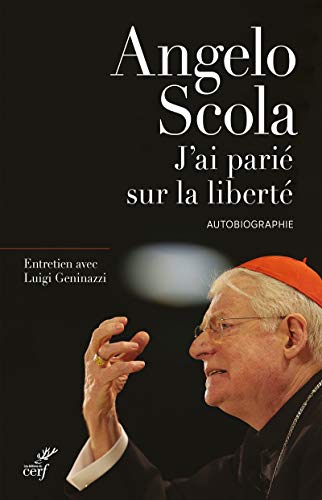 J'ai parié sur la liberté - entretiens avec Luigi Geninazzi
