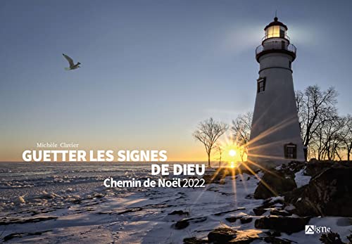 Guetter les signes de Dieu: chemin de Noël (édition 2022)
