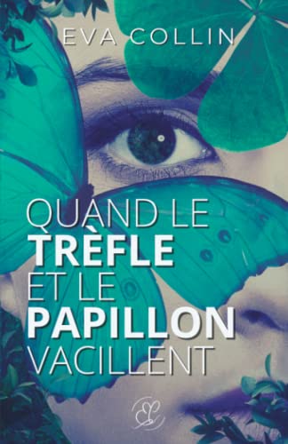 Quand le trèfle et le papillon vacillent