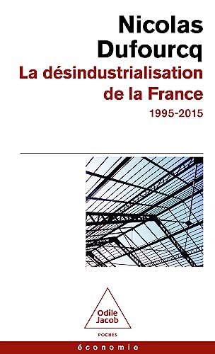 La désindustrialisation de la France: 1995-2015