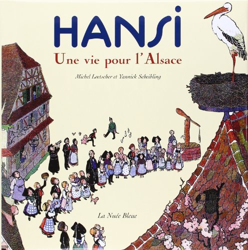 Hansi, une vie pour l'alsace