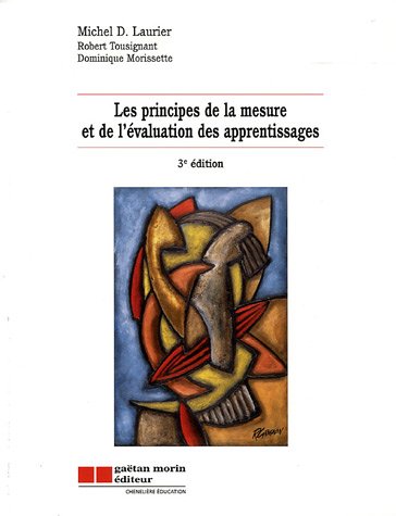 Les principes de la mesure et de l'evaluation des apprentissages (3e édition)