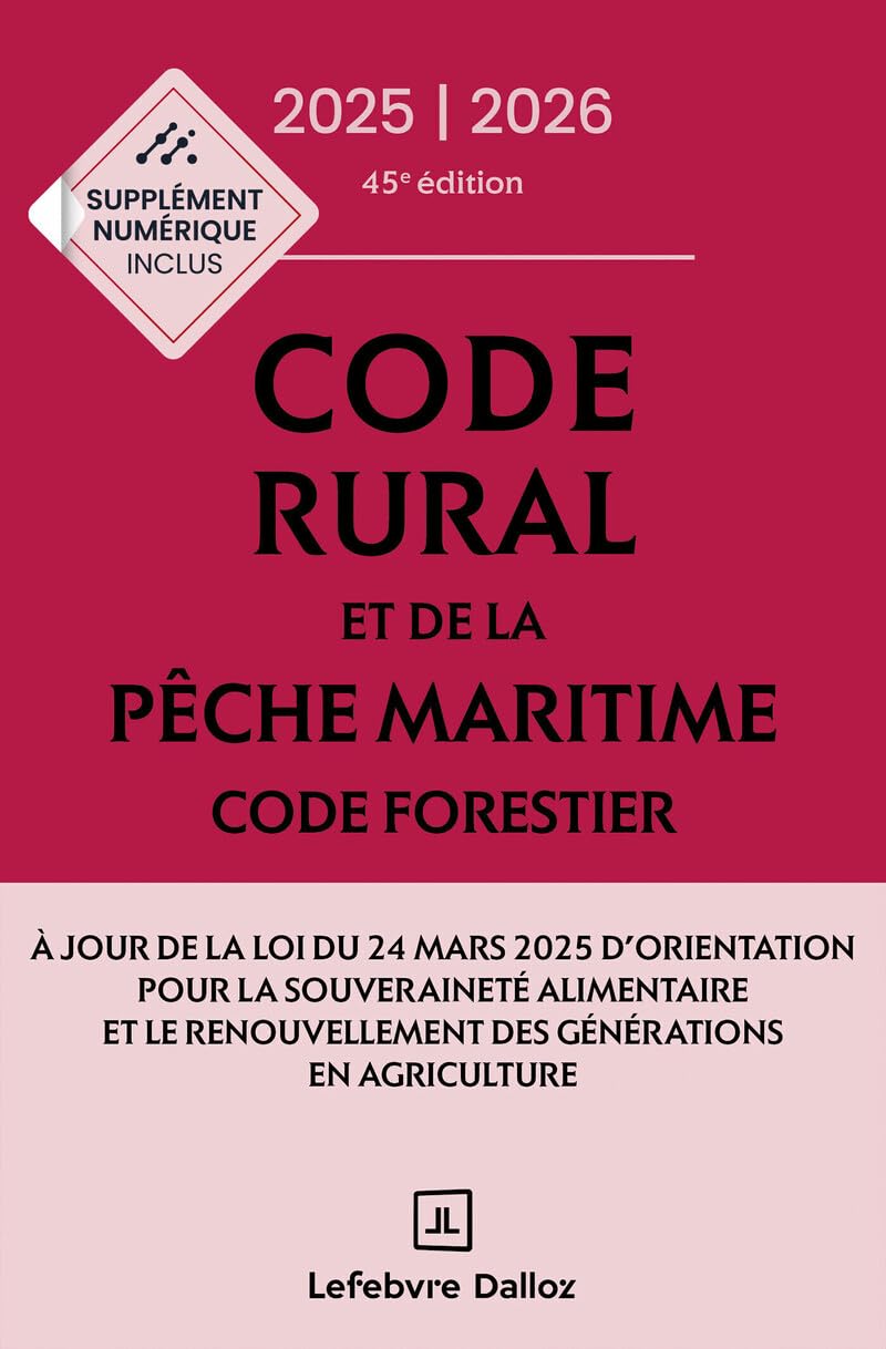 Code rural et de la pêche maritime 2025-2026. Code forestier 2025-2026: annoté & commenté