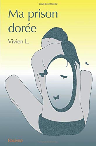 Ma prison doree