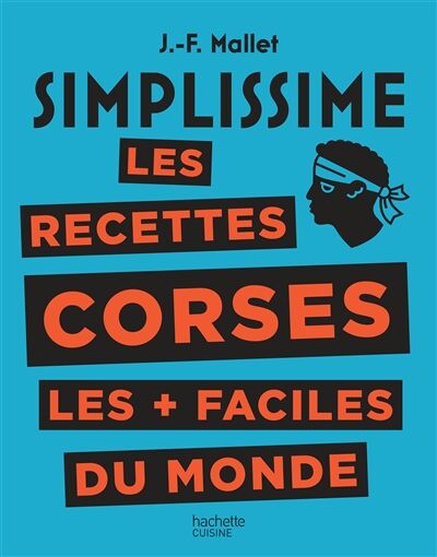 Simplissime: les recettes corses les + faciles du monde