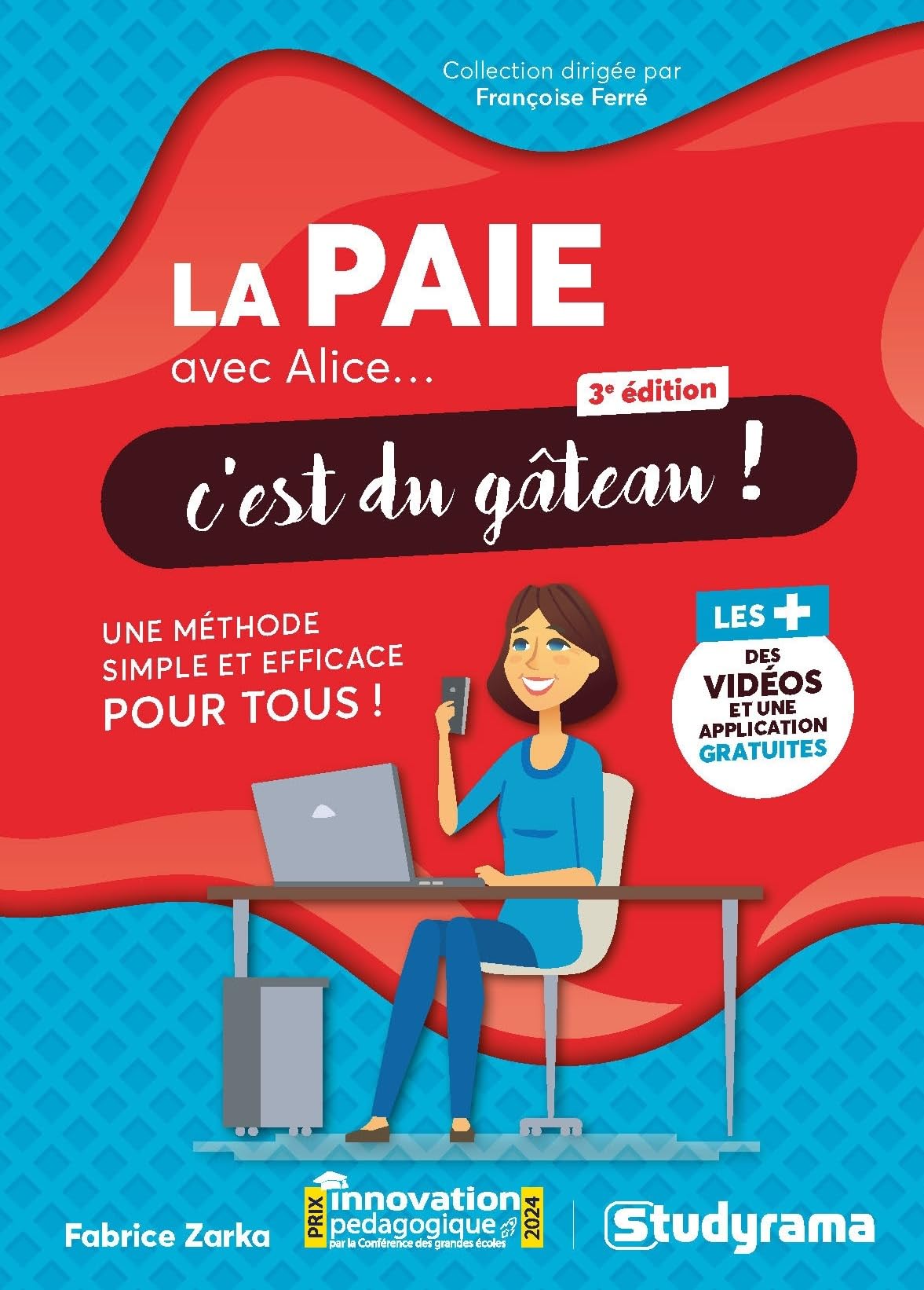 La paie avec Alice, c'est du gâteau!: Une méthode simple et efficace pour tous