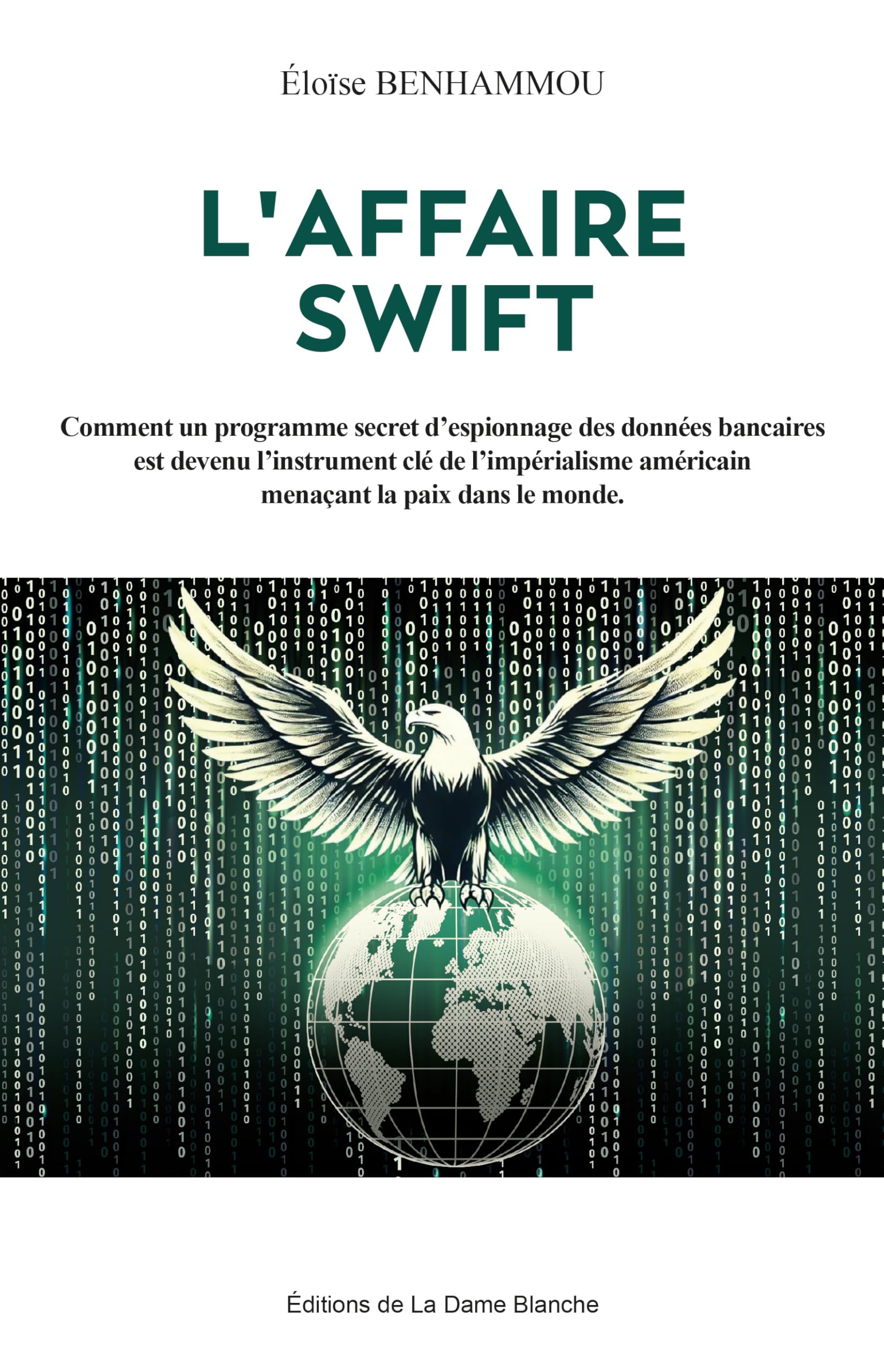 Laffaire swift - comment un programme secret despionnage des donnees bancaires est devenu linstrumen