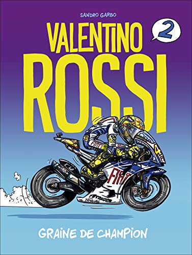 Valentino rossi - graine de champion t2