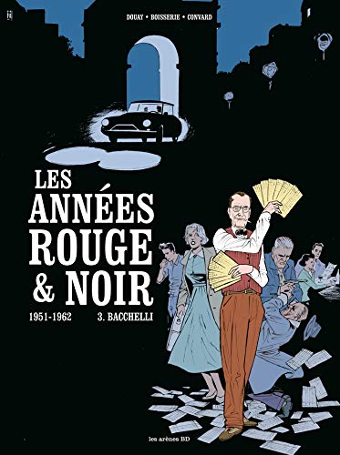 Les années rouge & noir Tome 3: Bacchelli