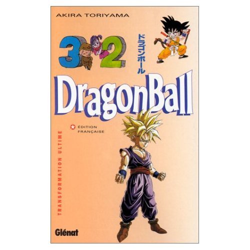 Dragon ball Tome 32 - transformation ultime