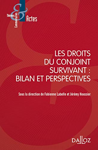 Les droits du conjoint survivant: Bilan et perspectives