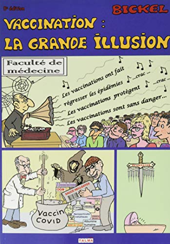 Vaccination: la grande illusion (5e édition)
