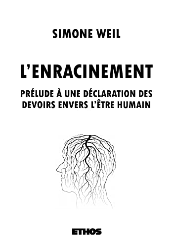 L'enracinement - prélude à une déclaration des devoirs envers l'être humain