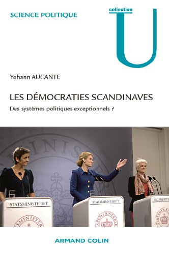 Les démocraties scandinaves - des systèmes politiques exceptionnels?