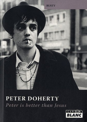 Pete doherty - peter is better than jesus