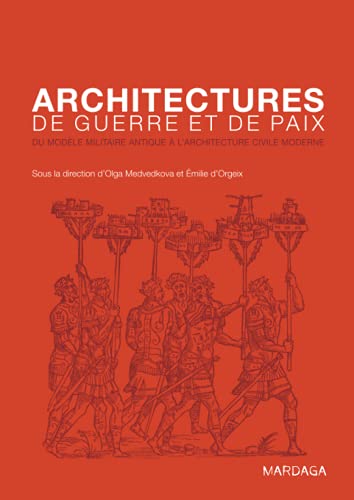Architectures pour la guerre et pour la paix