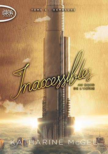 Inaccessibles Tome 3: démesure