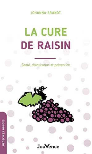 La cure de raisin: santé, détoxication et prévention