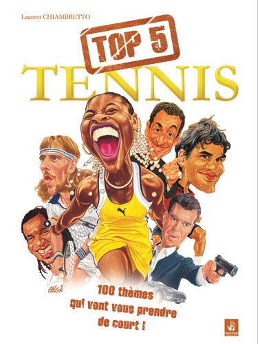 Top 5 tennis: 100 thèmes qui vont vous prendre de court!