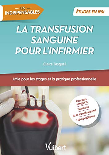 Transfusion sanguine pour l'infirmier - études en IFSI - les indispensables