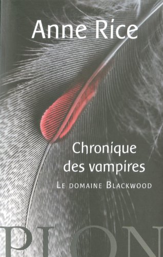 Le domaine Blackwood - Anne RICE