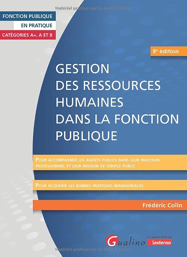 Gestion des ressources humaines dans la Fonction publique - Pour accompagner les agents dans leur parcours professionnel et leur mission de service public - Pour acquérir les bonnes pratiques managériales