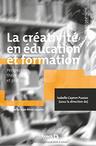 La créativité en éducation et formation - perspectives théoriques et pratiques
