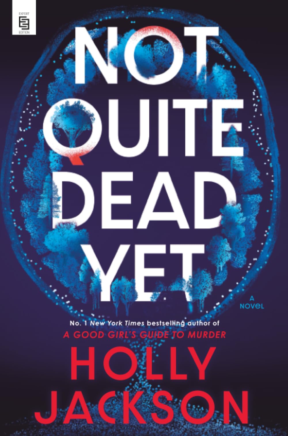Not Quite Dead Yet: A Novel