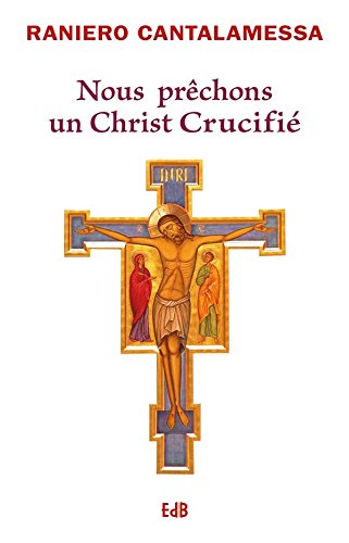 Nous prêchons un Christ crucifié