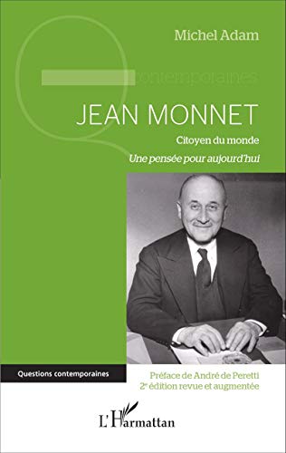 Jean Monnet, citoyen du monde - une pensée pour aujourd'hui (2e édition)