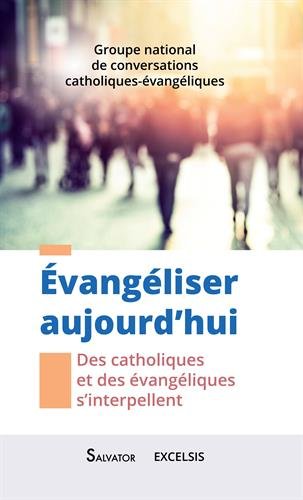 Evangéliser aujourd'hui: des catholiques et des évangéliques s'interpellent
