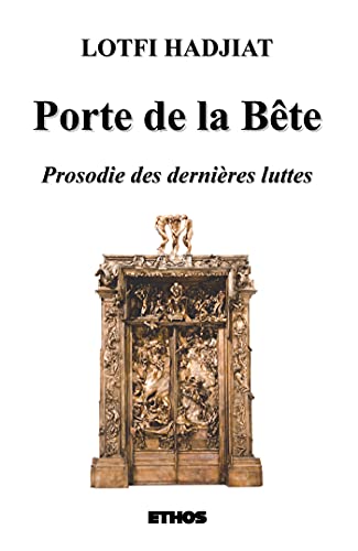 Porte de la Bête - prosodie des dernières luttes