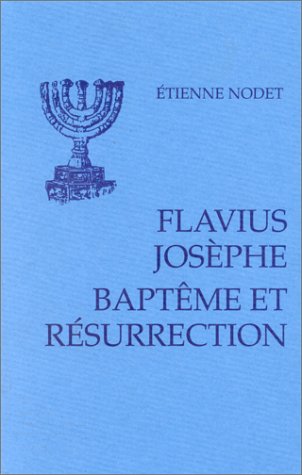 Baptême et résurrection: le témoignage de Josèphe