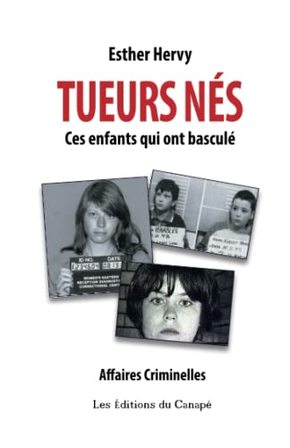 Tueurs nés: ces enfants qui ont basculé