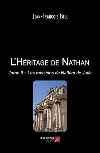 L'héritage de Nathan Tome 2 - les missions de Nathan de Jade