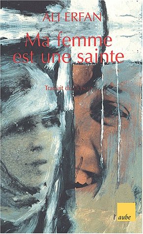 Ma femme est une sainte - Ali Erfan