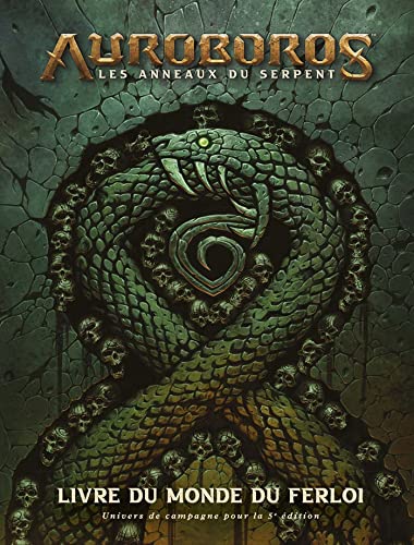 Auroboros - Les anneaux du Serpent: Livre du monde du Ferloi