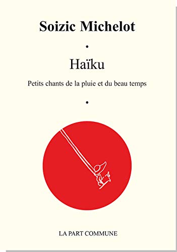 Haïku - petits chants de la pluie et du beau temps