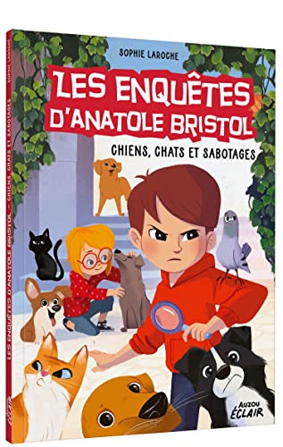 ENQUETES ANATOLE BRISTOL - Tome 14 CHIENS CHATS ET SABOTAGES NED