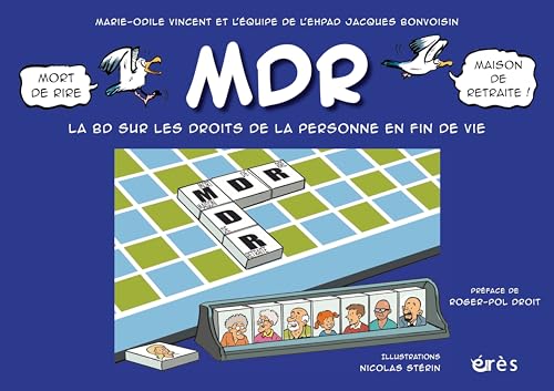 MDR, Mort de rire - Maison de retraite: La BD sur les droits de la personne en fin de vie