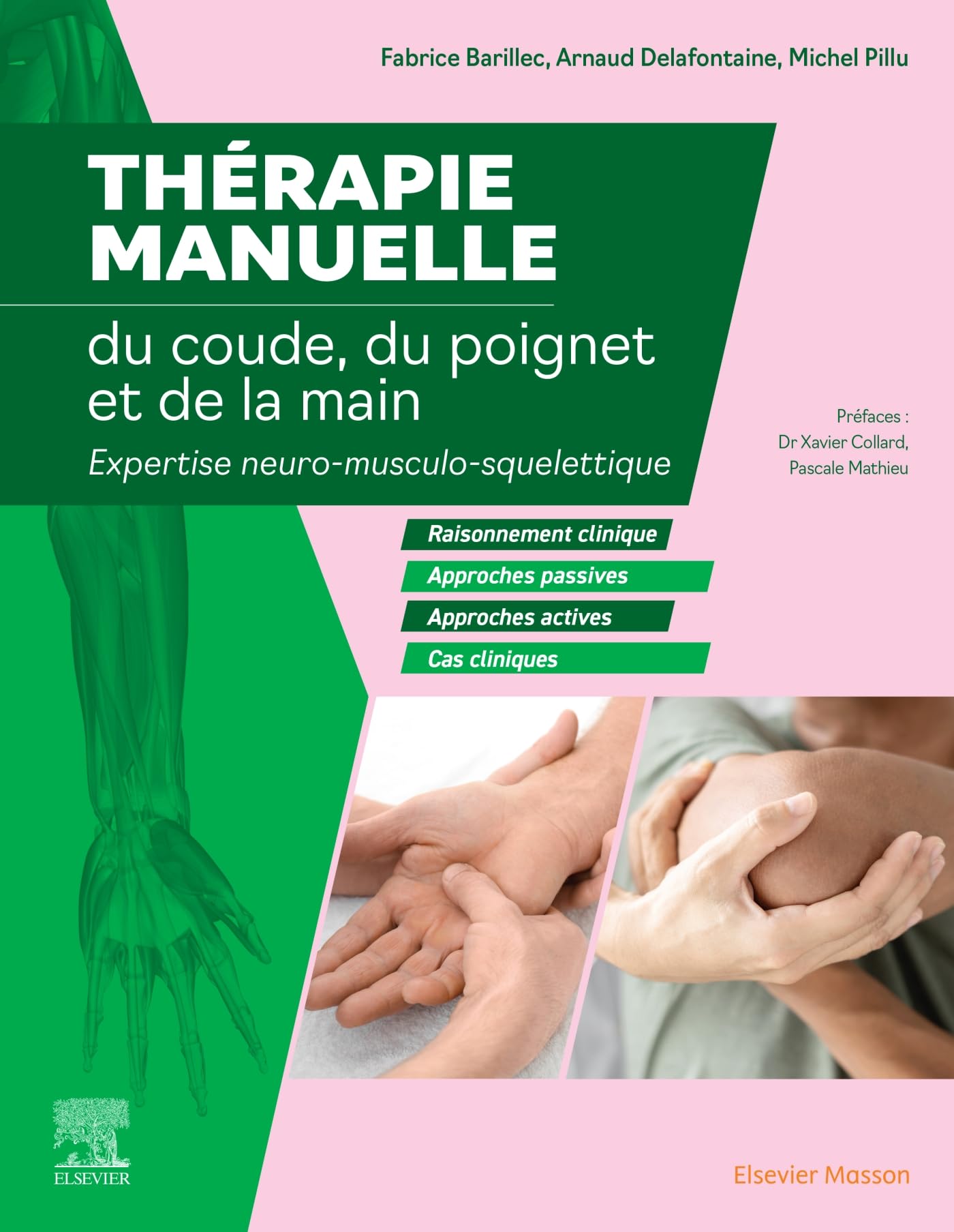 Thérapie manuelle du coude, du poignet et de la main: expertise neuro-musculo-squelettique