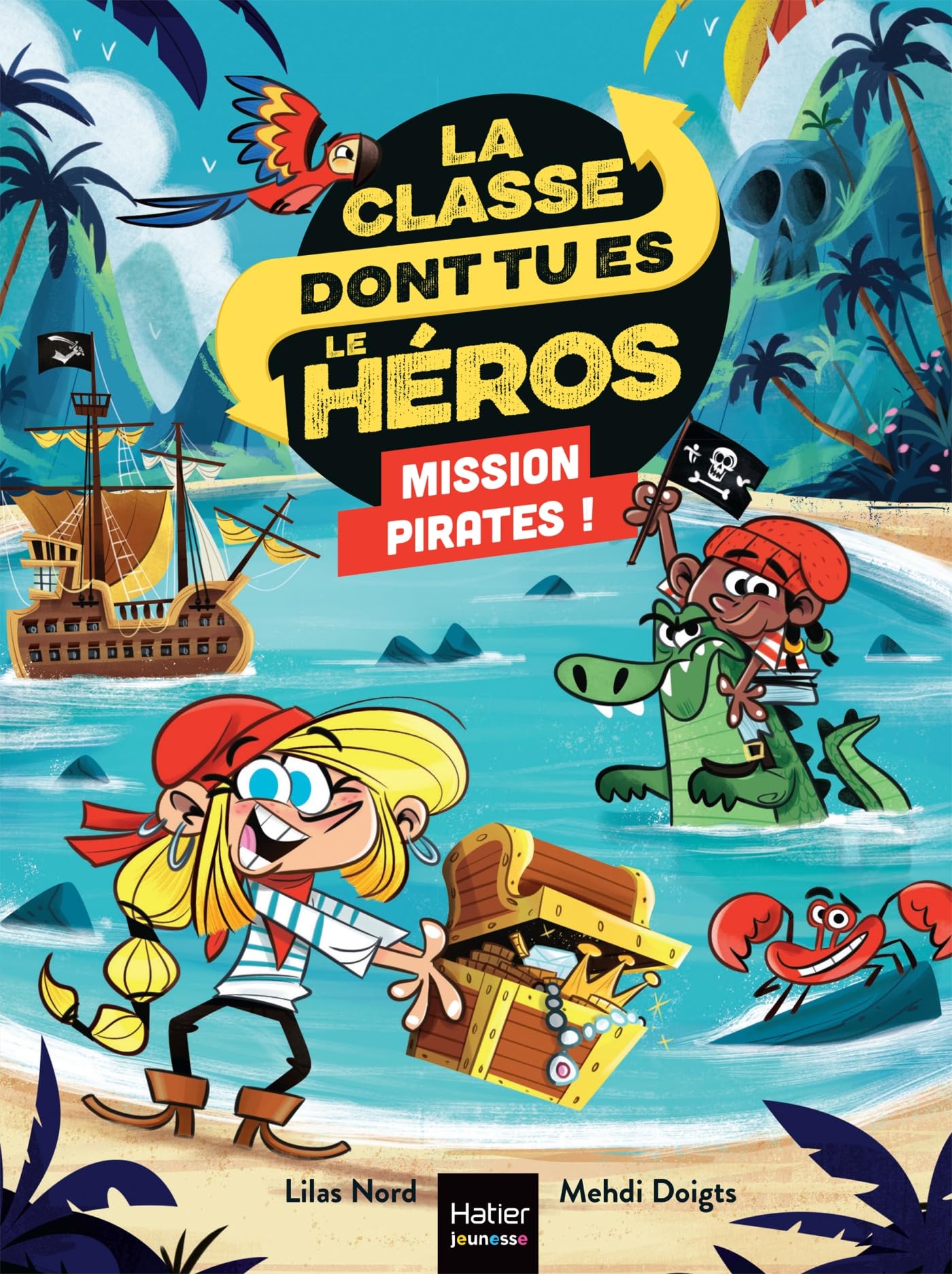 La classe dont tu es le héros - Mission pirates!