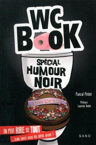 Wc Book spécial humour noir - Pascal Petiot, Laurent Violet