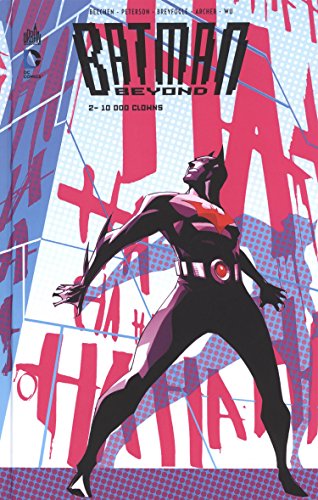 Batman - beyond Tome 2: 10000 clowns