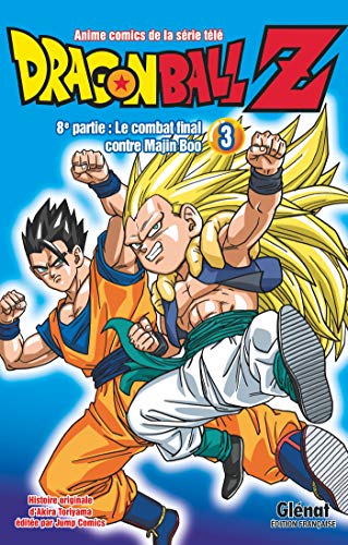 Dragon Ball Z - 8e partie - Tome 03 - Le combat final contre Majin Boo