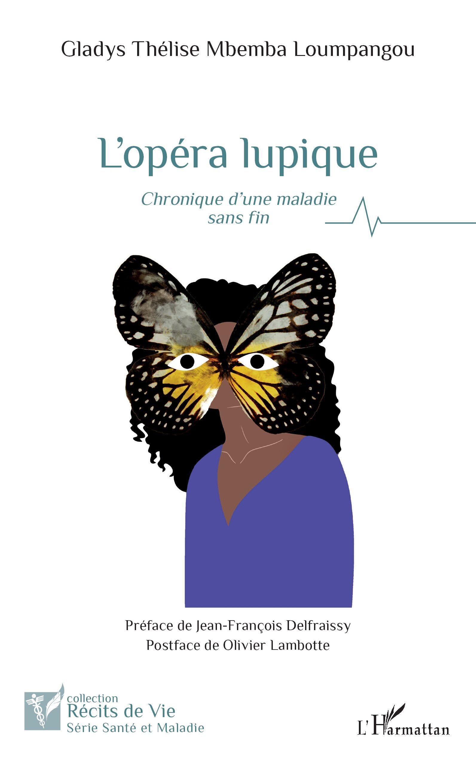 L'opéra lupique: Chronique d'une maladie sans fin