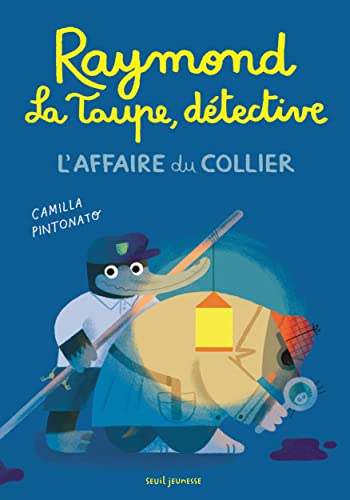 Raymond la taupe, détective: l'affaire du collier