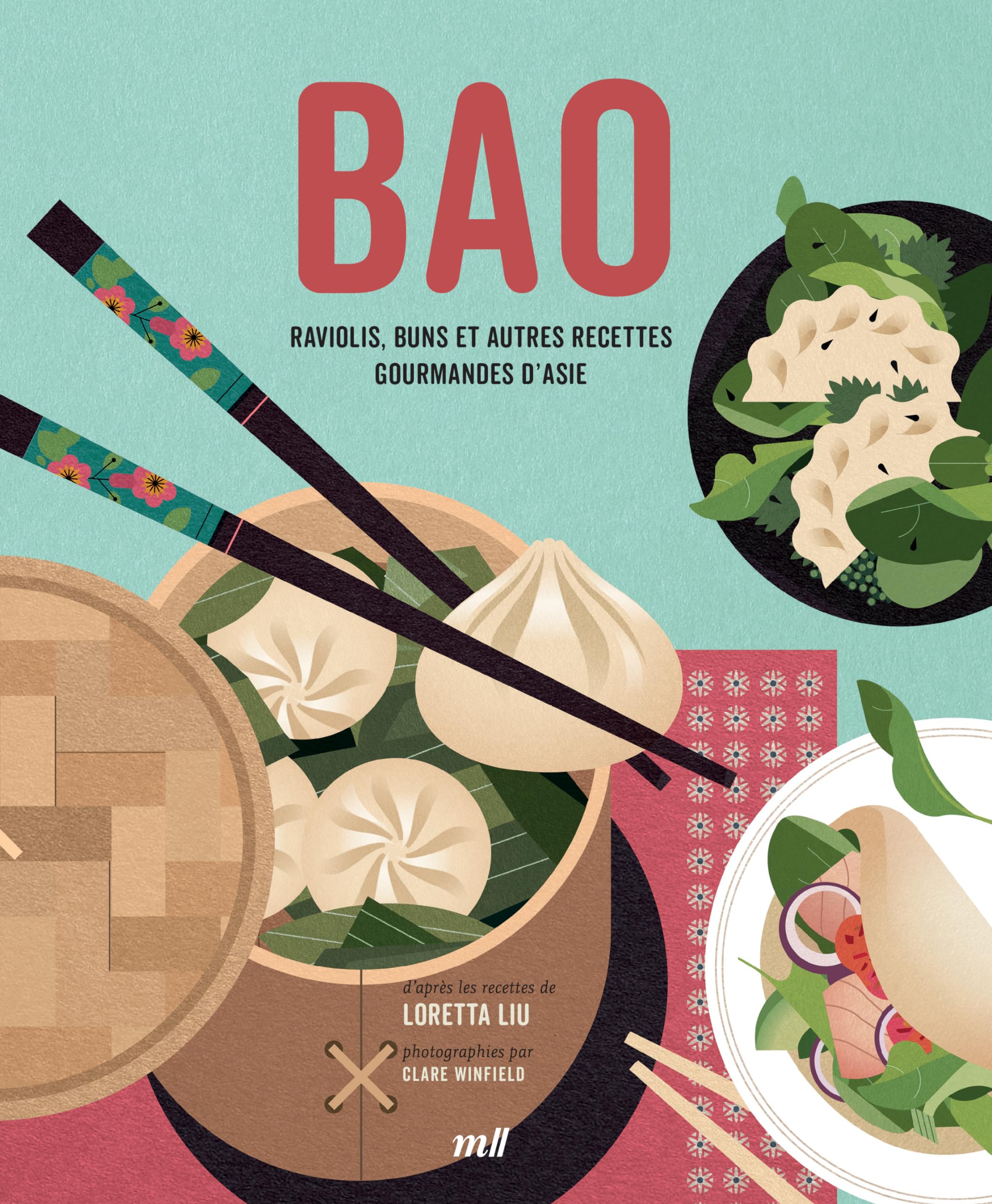 BAO: Raviolis, buns et autres recettes gourmandes d'Asie
